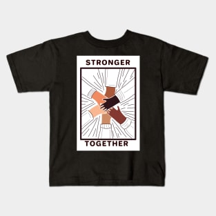Stronger together Kids T-Shirt